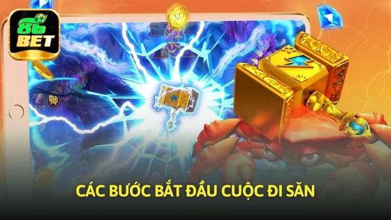 Các bước bắt đầu cuộc đi săn