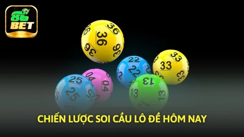 Chiến lược soi cầu cho lô đề hôm nay