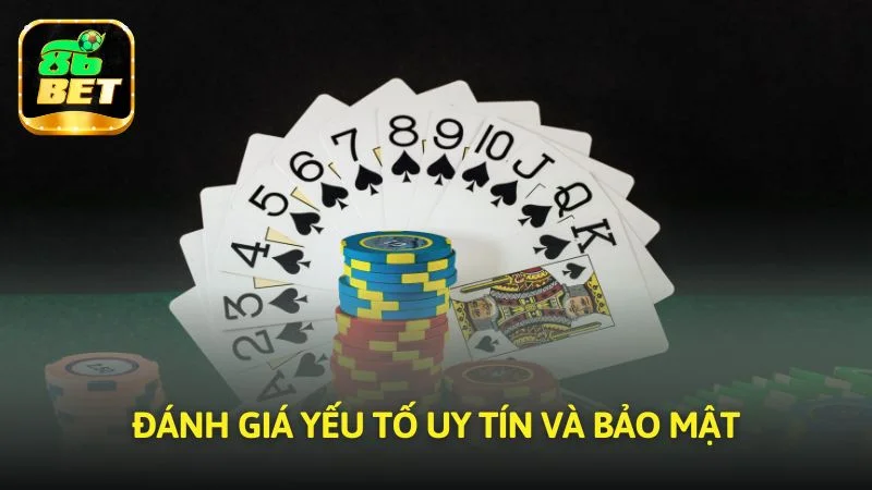 Đánh giá yếu tố uy tín, bảo mật